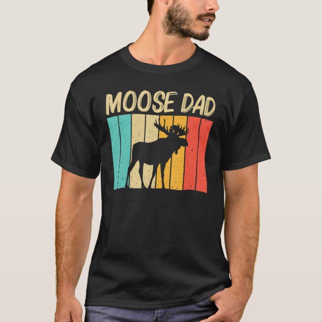 Cool Moose For Dad Papa Moose Alaska Moose Elk Hun T-Shirt (Front)
