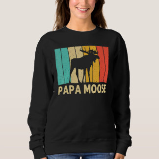 Cool Moose For Men Dad Moose Alaska Moose Elk Hunt Sweatshirt
