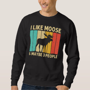 Cool Moose For Men Women Moose Alaska Moose Elk Hu Sweatshirt