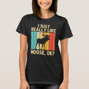 Cool Moose For Men Women Moose Alaska Moose Elk Hu T-Shirt