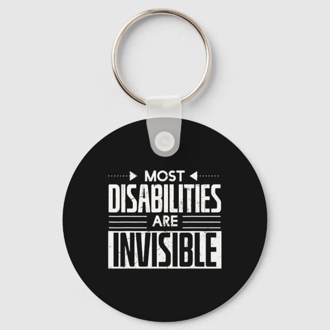 Cool Most Disabilities Are Invisible Awareness Car Key Ring (Front)