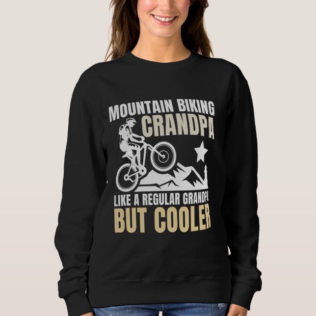 Cool Mountain Biking Grandpa for Men MTB Mountain  Sweatshirt (Front)