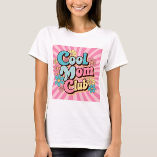 Cool Mum Club T-Shirt – Trendy Mother’s Day Gift