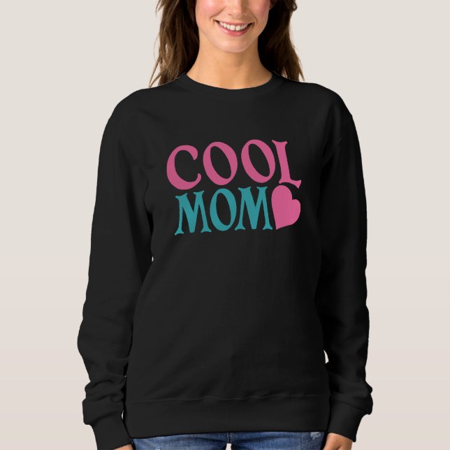 Cool Mum Sweatshirt (Front)