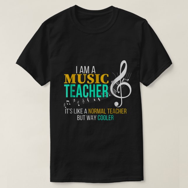 Cool Music Teacher Gift | Funny Teacher Quote T-Shirt (Design Front)