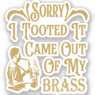 Cool Musician Out Of My Brass Saxophone Player