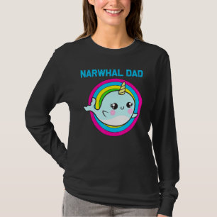 Cool Narwhal For Dad Father Rainbow Tusk Sea Unico T-Shirt