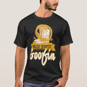 Cool New Boots Goofin Cowgirls T-Shirt