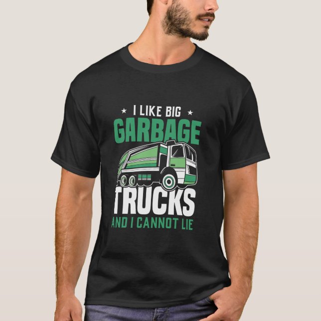 Cool Novelty Trash I Like Big Garbage Trucks Prese T-Shirt (Front)