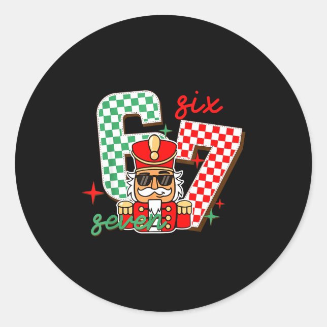 Cool Nutcracker Christmas 67 Six Seven Gen Alpha S Classic Round Sticker (Front)