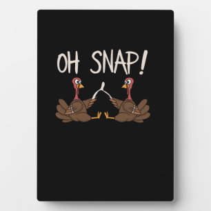 Cool Oh Snap! _ Funny Turkey With Wishbone Thanksg Plaque