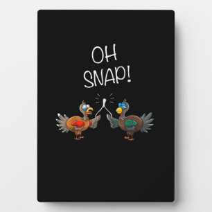 Cool Oh Snap! _ Funny Turkey With Wishbone Thanksg Plaque