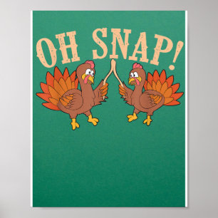 Cool Oh Snap!  Funny Turkey With Wishbone Thanksgi Poster
