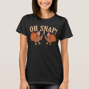 Cool Oh Snap! Funny Turkey With Wishbone Thanksgi T-Shirt