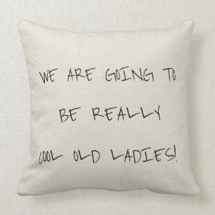 Cool Old Ladies Toss Pillow