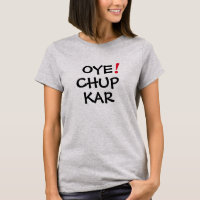 Cool Oye ! Chup Kar | Funny Desi T-shirt Design