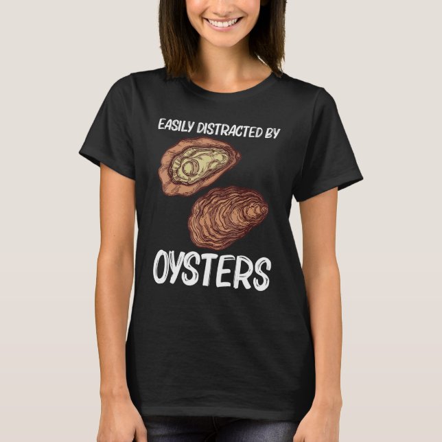 Cool Oyster For Men Women Oyster Shucker Mollusk   T-Shirt (Front)