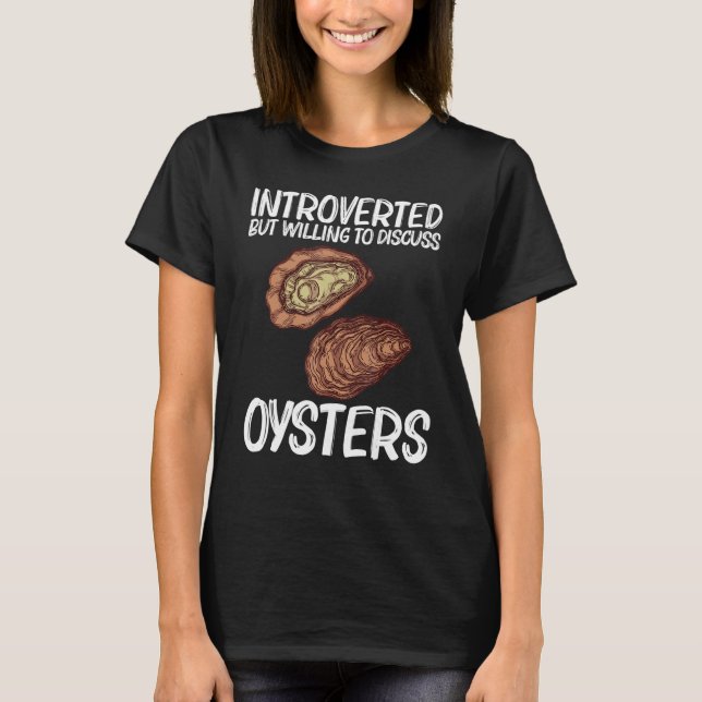Cool Oyster For Men Women Oyster Shucker Mollusk T-Shirt (Front)