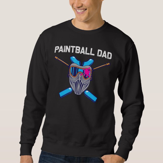 Cool Paintball For Dad Papa Paint Weapon Tactical  Sweatshirt (Front)