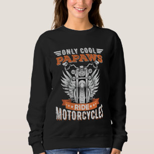 Cool Papaws Ride Motorcycles, Bike Cycling For Spo Sweatshirt
