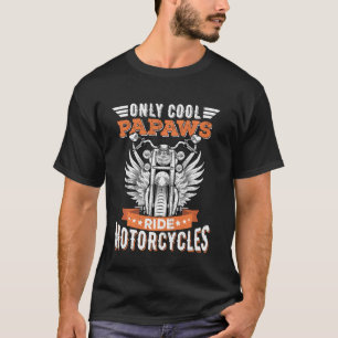 Cool Papaws Ride Motorcycles, Bike Cycling For Spo T-Shirt