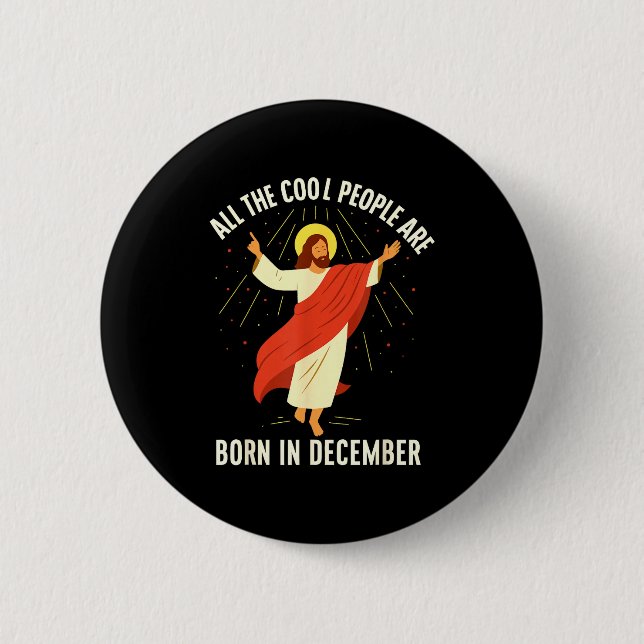 Cool People Are Born In December Christian  6 Cm Round Badge (Front)