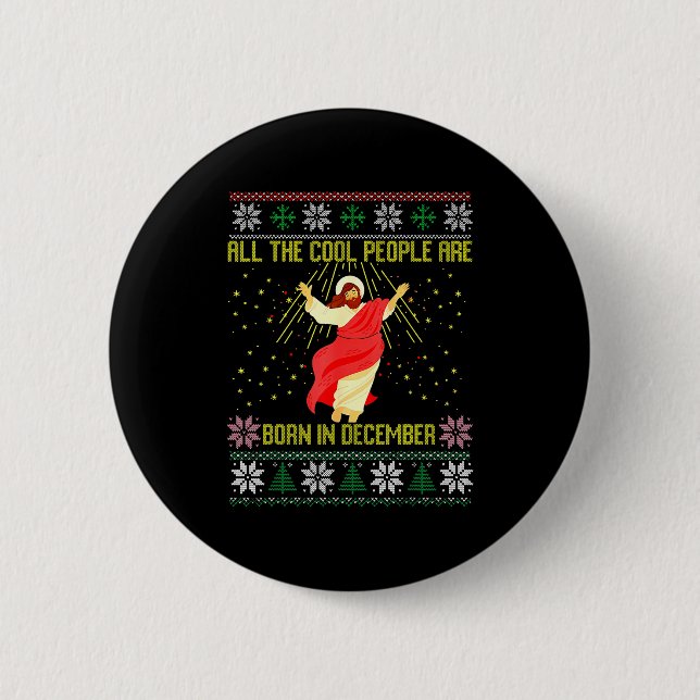 Cool People Are Born In December Christian Christm 6 Cm Round Badge (Front)