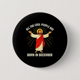 Cool People Are Born In December Christian Christm 6 Cm Round Badge