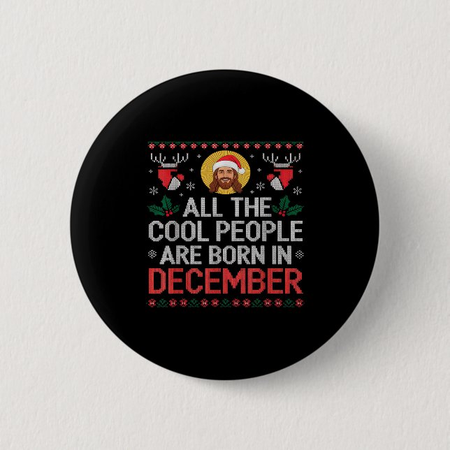 Cool People Are Born In December Christian Christm 6 Cm Round Badge (Front)