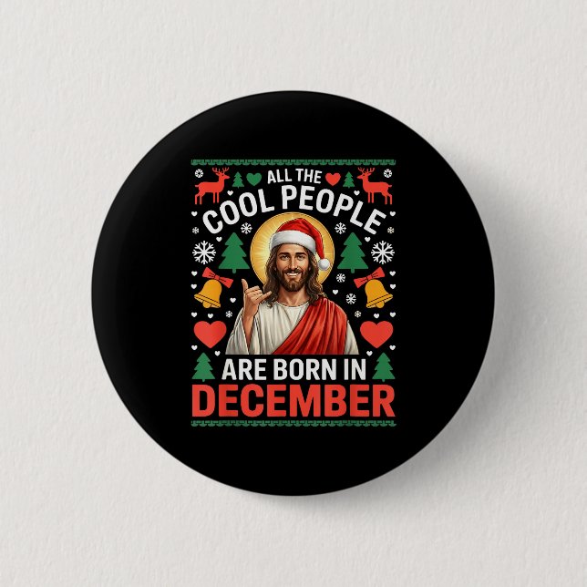 Cool People Are Born In December Christian Christm 6 Cm Round Badge (Front)