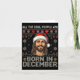 Cool People Are Born In December Christian Christm Card