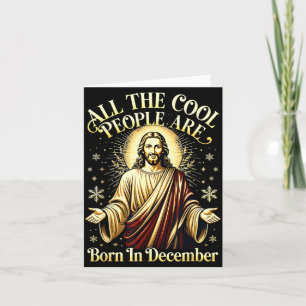 Cool People Are Born In December Christian Christm Card