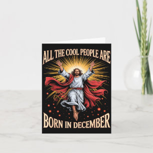 Cool People Are Born In December Christian Christm Card