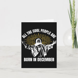 Cool People Are Born In December Christian Christm Card