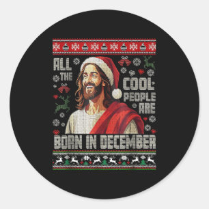 Cool People Are Born In December Christian Christm Classic Round Sticker