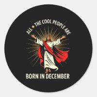 Cool People Are Born In December Christian Christm