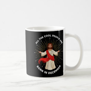 Cool People Are Born In December Christian Christm Coffee Mug