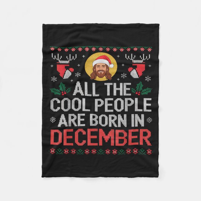 Cool People Are Born In December Christian Christm Fleece Blanket (Front)