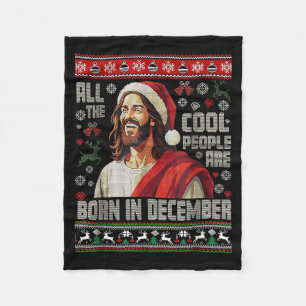 Cool People Are Born In December Christian Christm Fleece Blanket