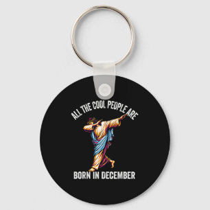 Cool People Are Born In December Christian Christm Key Ring