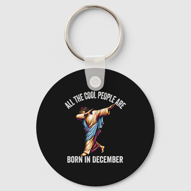Cool People Are Born In December Christian Christm Key Ring (Front)