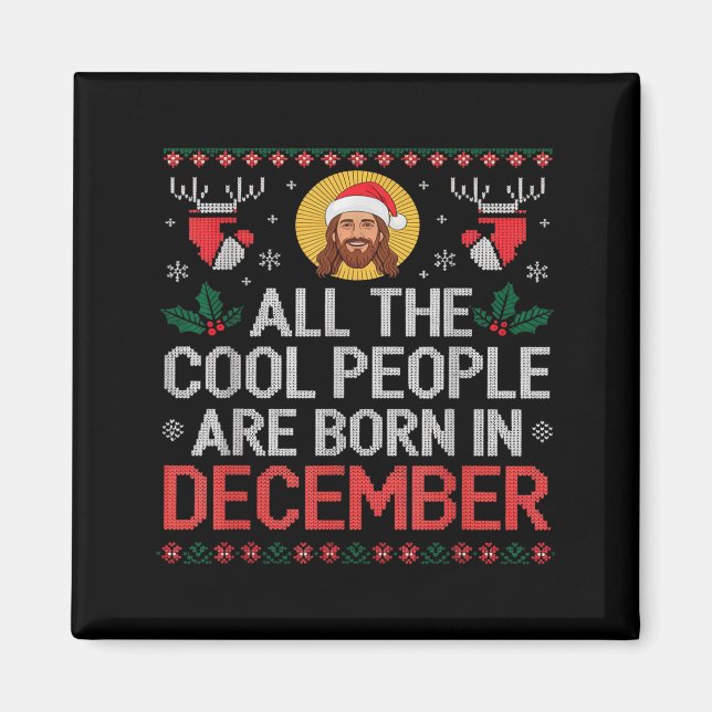 Cool People Are Born In December Christian Christm Magnet (Front)