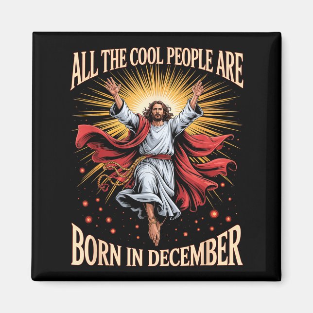 Cool People Are Born In December Christian Christm Magnet (Front)