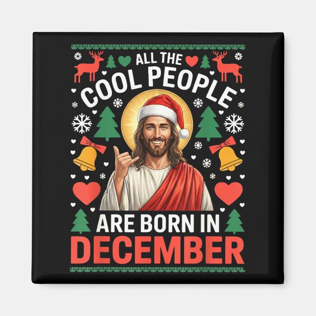 Cool People Are Born In December Christian Christm Magnet (Front)