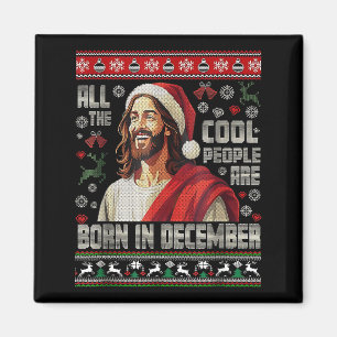 Cool People Are Born In December Christian Christm Magnet
