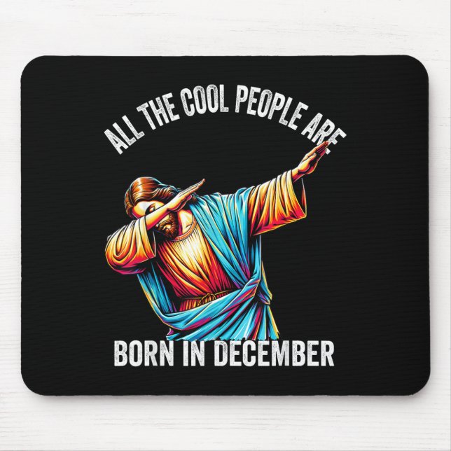 Cool People Are Born In December Christian Christm Mouse Pad (Front)