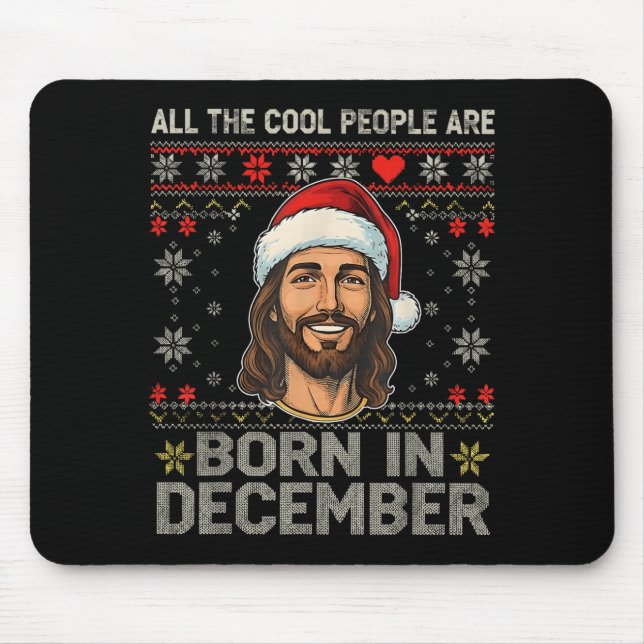 Cool People Are Born In December Christian Christm Mouse Pad (Front)