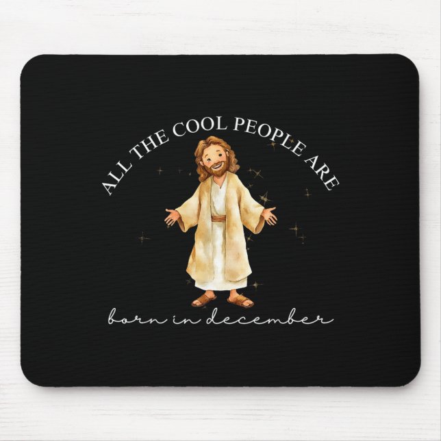 Cool People Are Born In December Christian Christm Mouse Pad (Front)