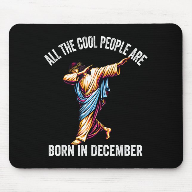 Cool People Are Born In December Christian Christm Mouse Pad (Front)