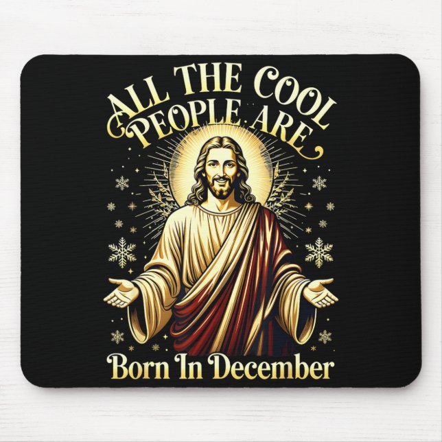 Cool People Are Born In December Christian Christm Mouse Pad (Front)